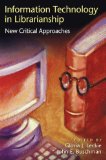 Information Technology In Librarianship : New Critical Approaches [Click for larger image]