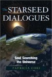 The Starseed Dialogues : Soul Searching the Universe [Click for larger image]