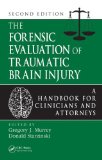 The Forensic Evaluation of Traumatic Brain Injury : A Handbook for Clinicians And Attorneys [Click for larger image]