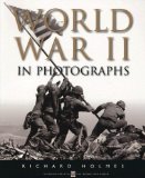 World War II in Photographs [Click for larger image]