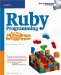 Ruby Programming for the Absolute Beginner cover