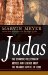 Judas: The Definitive Collection of Gospels and Legends About the Infamous Apostle of Jesus