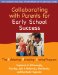 Collaborating With Parents for Early School Success : The Achieving-Behaving-Caring Program cover
