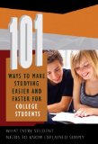 101 Ways to make Studying Easier and Faster for College Students : What Every Students Needs to Know Explained Simply [Click for larger image]