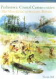 Prehistoric Coastal Communities : The Mesolithic in Western Britain [Click for larger image]
