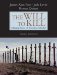 The Will To Kill : Making Sense Of Senseless Murder cover