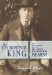 The Uncrowned King : The Sensational Rise of William Randolph Hearst cover