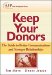 Keep Your Donors : The Guide to Better Communications & Stronger Relationships cover