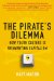 The Pirate's Dilemma : How Youth Culture Reinvented Capitalism cover