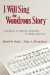 I Will Sing the Wondrous Story : A History of Baptist Hymnody in North America cover