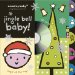 Amazing Baby Jingle Bell Baby! : A Sing-along Board Book cover