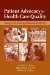 Patient Advocacy for Health Care Quality : Strategies for Achieving Patient-Centered Care cover