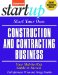 Start Your Own Construction and Contracting Business : Your Step-by-step Guide to Sucess cover