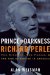 Prince of Darkness :Richard Perle : The Kingdom, the Power, and the End of Empire in America cover