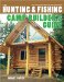 The Hunting & Fishing Camp Builder's Guide cover