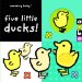 Amazing Baby Five Little Ducks! cover