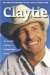 Claytie : The Roller-Coaster Life of a Texas Wildcatter cover