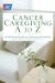Cancer Caregiving A-Z : An At-Home Guide for Patients and Families cover