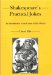 Shakespeare's Practical Jokes : An Introduction to the Comic in His Work cover