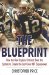 The Blueprint : How the New England Patriots Beat the System to Create the Last Great NFL Superpower cover