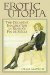Erotic Utopia : The Decadent Imagination In Russia's Fin De SiFcle cover