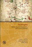 Seascapes : Maritime Histories, Littoral Cultures, and Transoceanic Exchanges [Click for larger image]