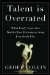 The Myth of the Natural : Practice, Passion, and the Good News About Great Performance cover
