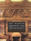 Art Museum Libraries and Librarianship [Click for larger image]