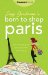  Suzy Gershman's Born to Shop Paris: The Ultimate Guide for People Who Love to Shop