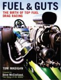 Fuel and Guts : The Birth of Top Fuel Drag Racing [Click for larger image]