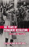100 Years of Permanent Revolution : Results And Prospects [Click for larger image]