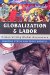  Globalization and Labor: Democratizing Global Governance