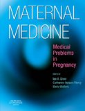 Maternal Medicine : Medical Problems in Pregnancy [Click for larger image]