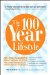 The 100 Year Lifestyle : Dr. Plasker's Breakthrough Solution for Living Your Best Life - Every Day of Your Life! cover