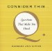 Consider This... : Questions That Make You Think cover
