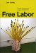 Free Labor : Workfare and the Contested Language of Neoliberalism cover