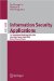 Information Security Applications : 7th International Workshop, WISA 2006, Jeju Island, Korea, August 28-30, 2006, Revised Selected Papers cover