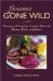 Gourmet Gone Wild : Planning and Preparing Complete Menus for Game, Fish, and Fowl cover