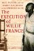 The Execution of Willie Francis : Race, Murder, and the Search for Justice in the American South cover
