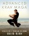  Advanced Krav Maga: The Next Level of Fitness and Self-Defense