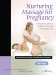  Nurturing Massage for Pregnancy: A Practical Guide to Bodywork for the Perinatal Cycle