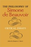The Philosophy of Simone De Beauvoir : Critical Essays [Click for larger image]