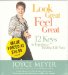 Look Great, Feel Great : 12 Keys to Enjoying a Healthy Life Now cover