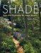Shade : Ideas and Inspiration for Shady Gardens cover