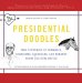  Presidential Doodles: Two Centuries of Scribbles, Scratches, Squiggles, and Scrawls from the Oval Office