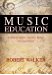 Music Education : Cultural Values, Social Change and Innovation cover