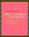  Literacy Learning Communities: A Guide for Creating Sustainable Change in Secondary Schools