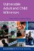 Vulnerable Adult and Child Witnesses cover