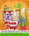 It Hurts When I Poop! : A Story for Children Who Are Scared to Use the Potty cover