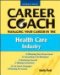 Managing Your Career in the Health Care Industry cover